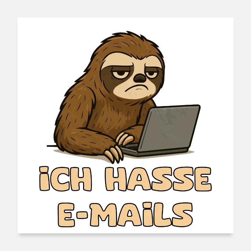 Lässiger Faultier-Design mit E-Mail-Sarkasmus Poster 60x60 cm