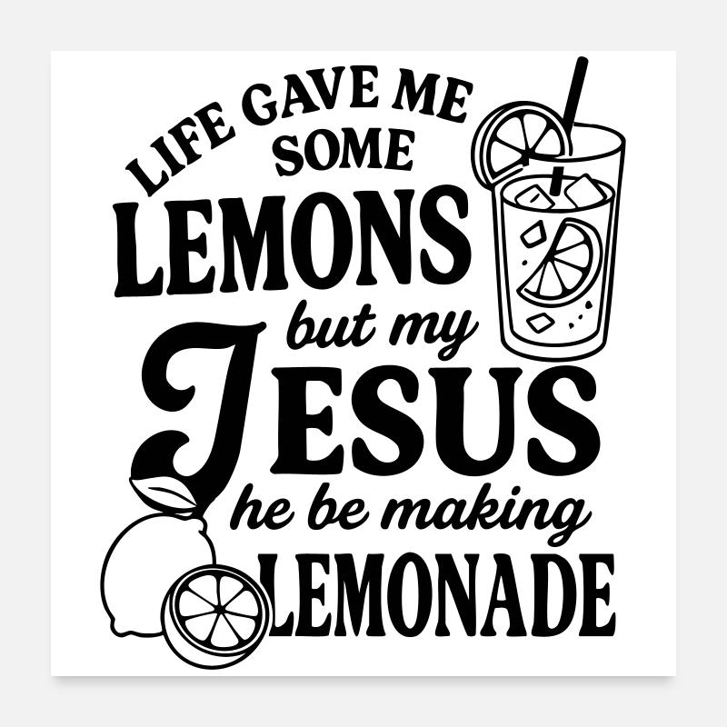 La vie m’a donné des citrons Poster 60 x 60 cm