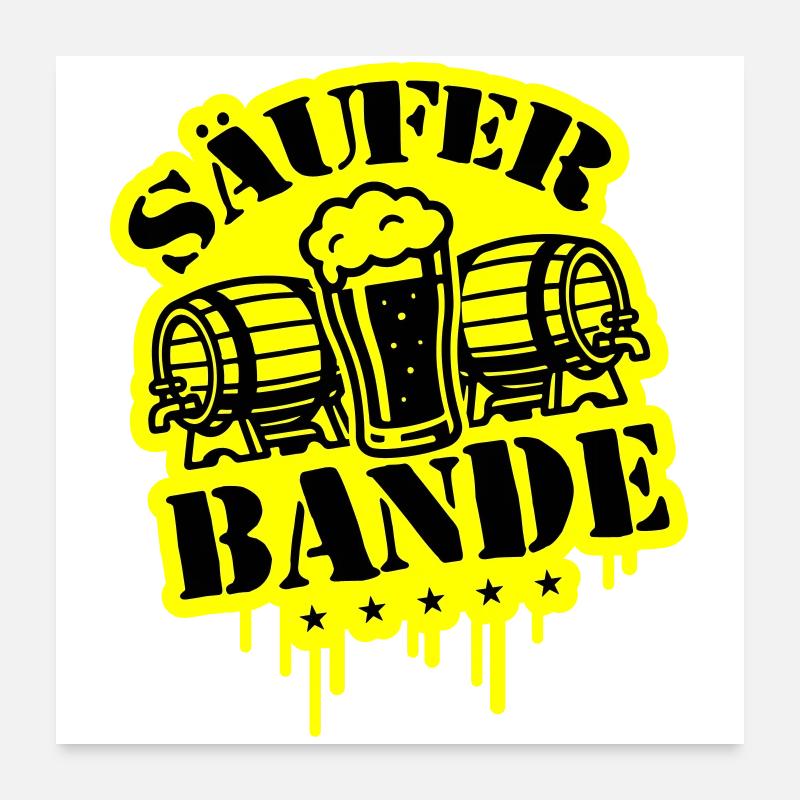 Säufer Bande Bier Poster 60x60 cm