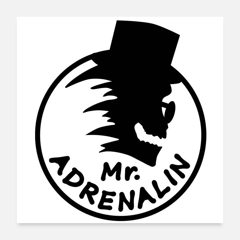 Mr. Adrenalin Poster 60x60 cm