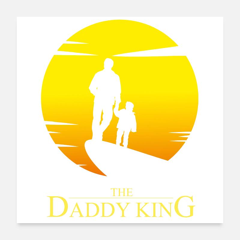 The Daddy King - Daddy Parodie Humor Poster 60x60 cm