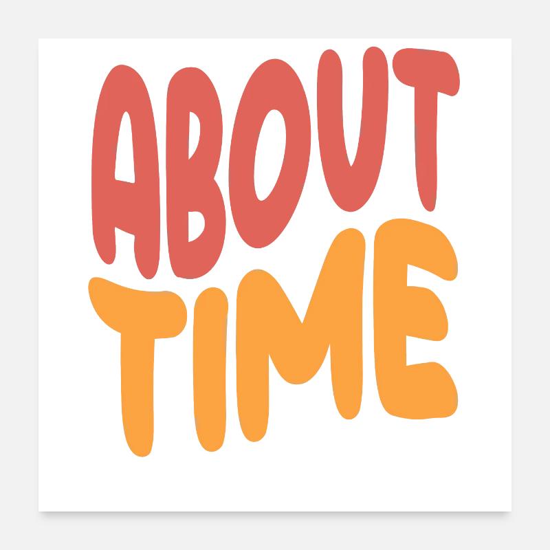 Déclaration expressive sur le temps Poster 60 x 60 cm