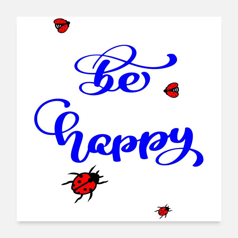 Sois heureux Poster 60 x 60 cm