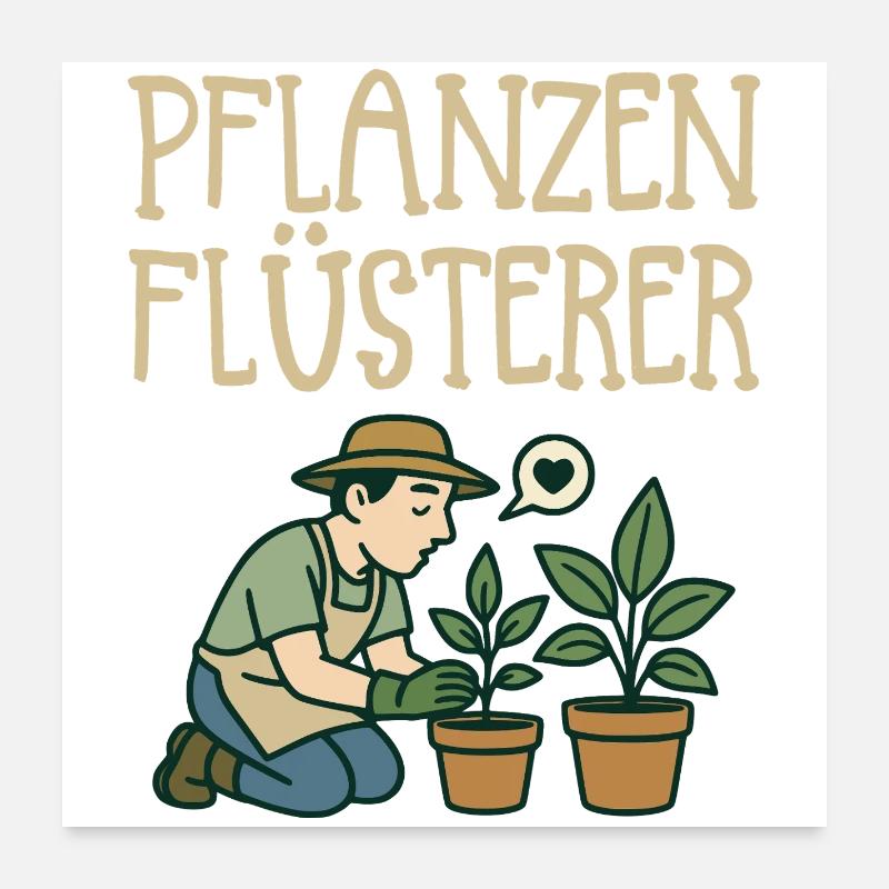 Pflanzenflüsterer Gärtner Poster 60x60 cm