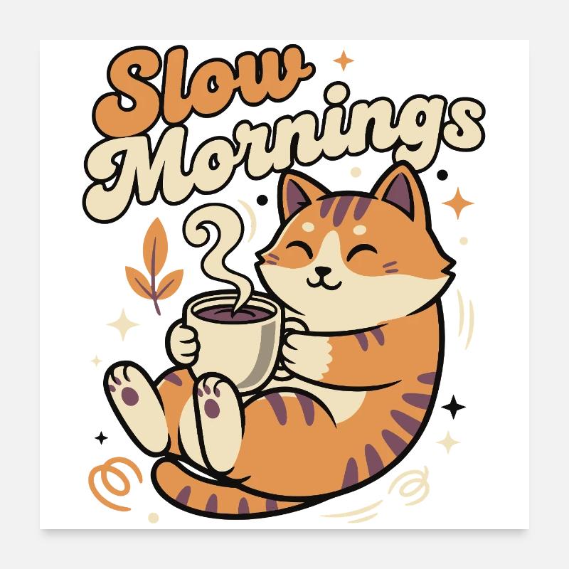Langsame Morgenkatze mit Kaffee Poster 60x60 cm