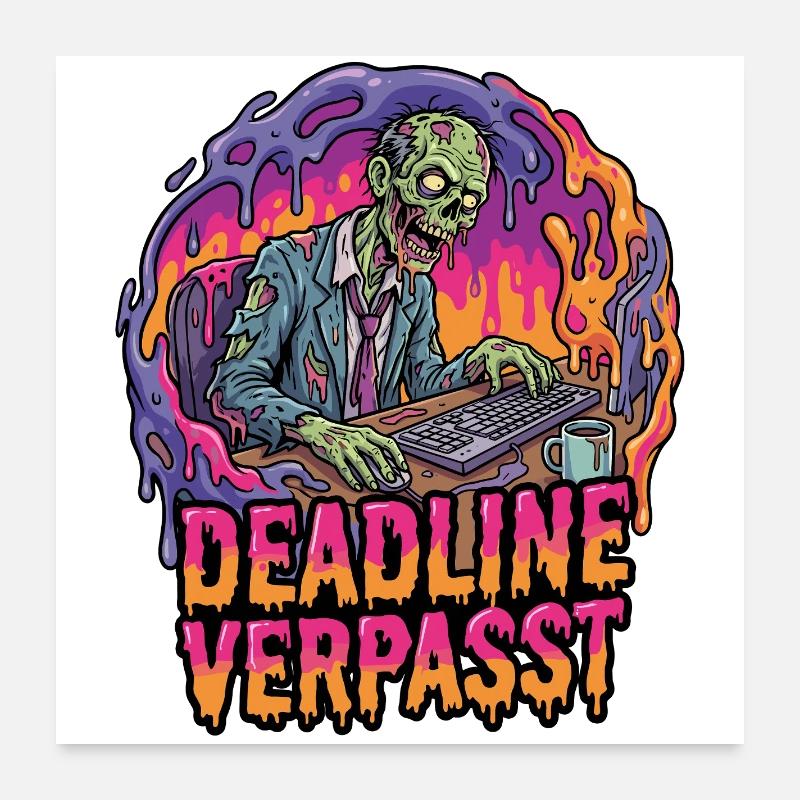 Deadline Verpasst Zombie am PC Poster 60x60 cm