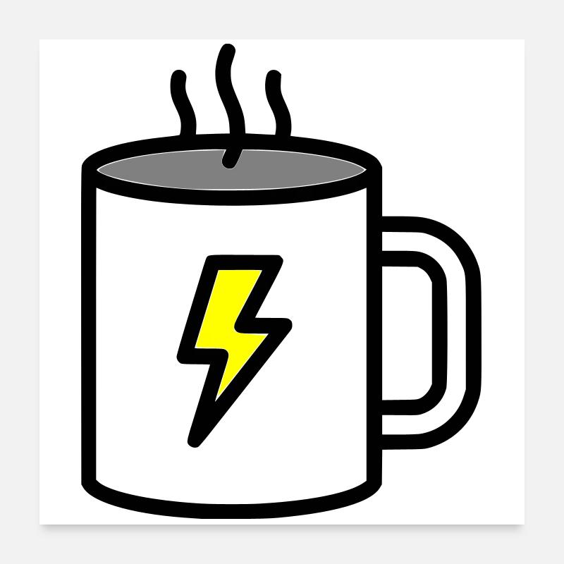 Starker Kaffee Tasse Strom Poster 60x60 cm