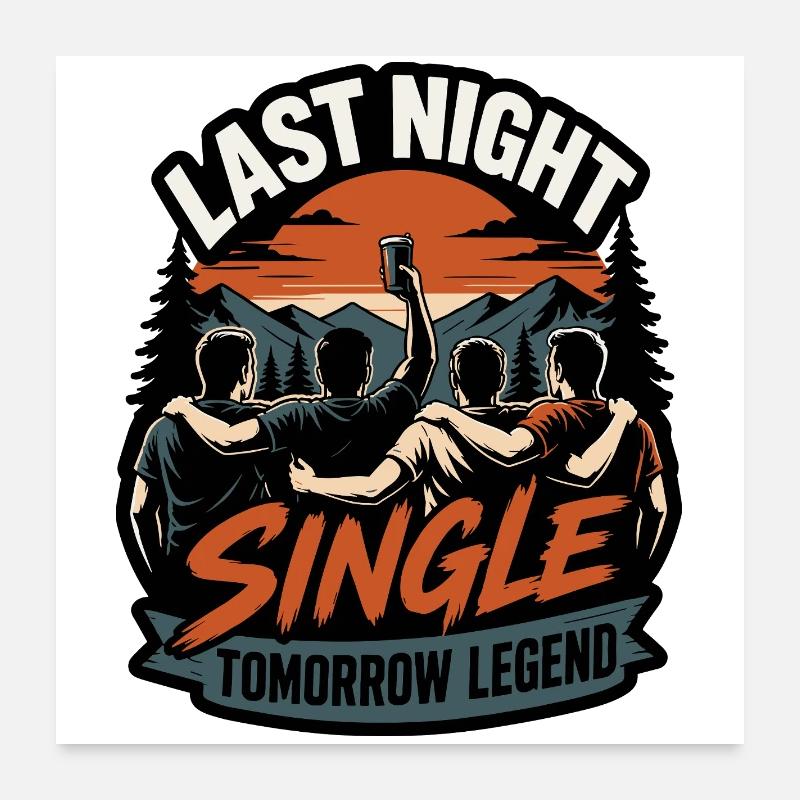 Last Night Single Tomorrow Legend Poster 24" x 24" (60x60 cm)