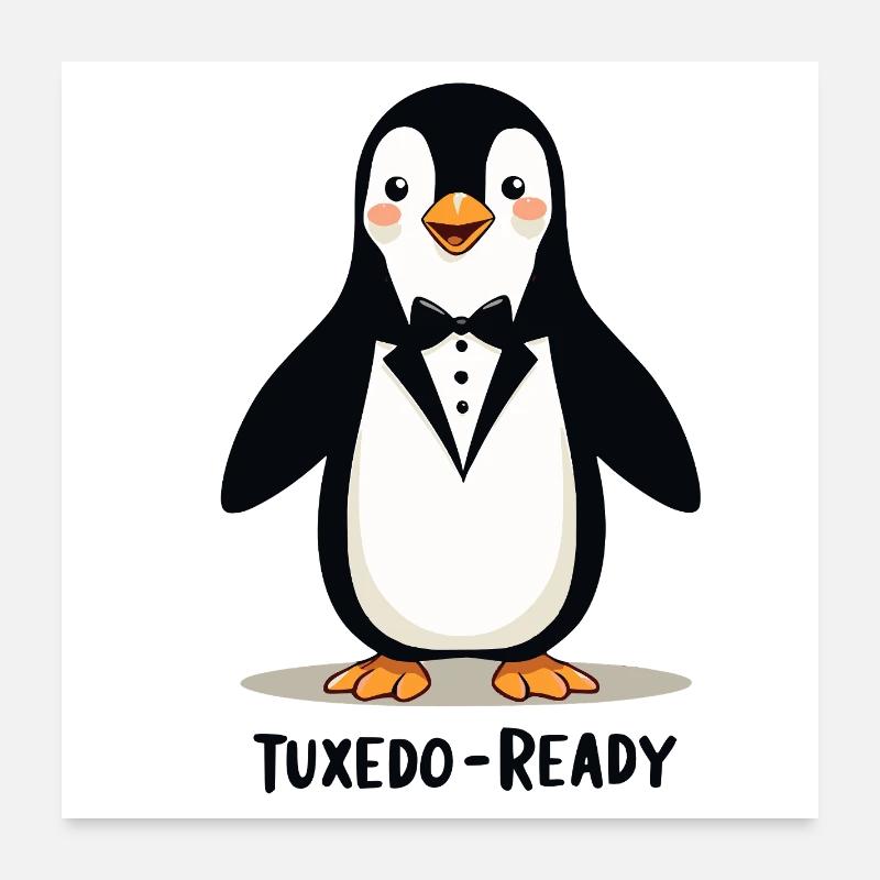 Tuxedo-Ready Poster 60x60 cm