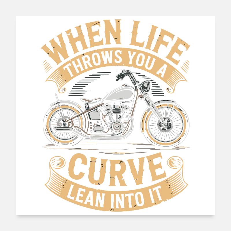When Life Throws You a Curve – Biker Design Poster 24" x 24" (60x60 cm)