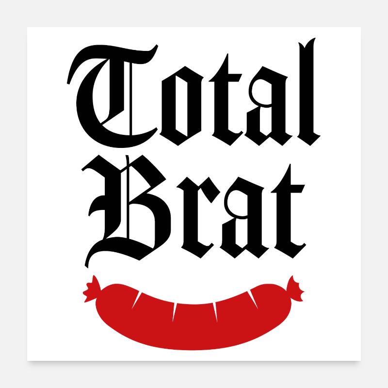 Totalement gâté Poster 60 x 60 cm