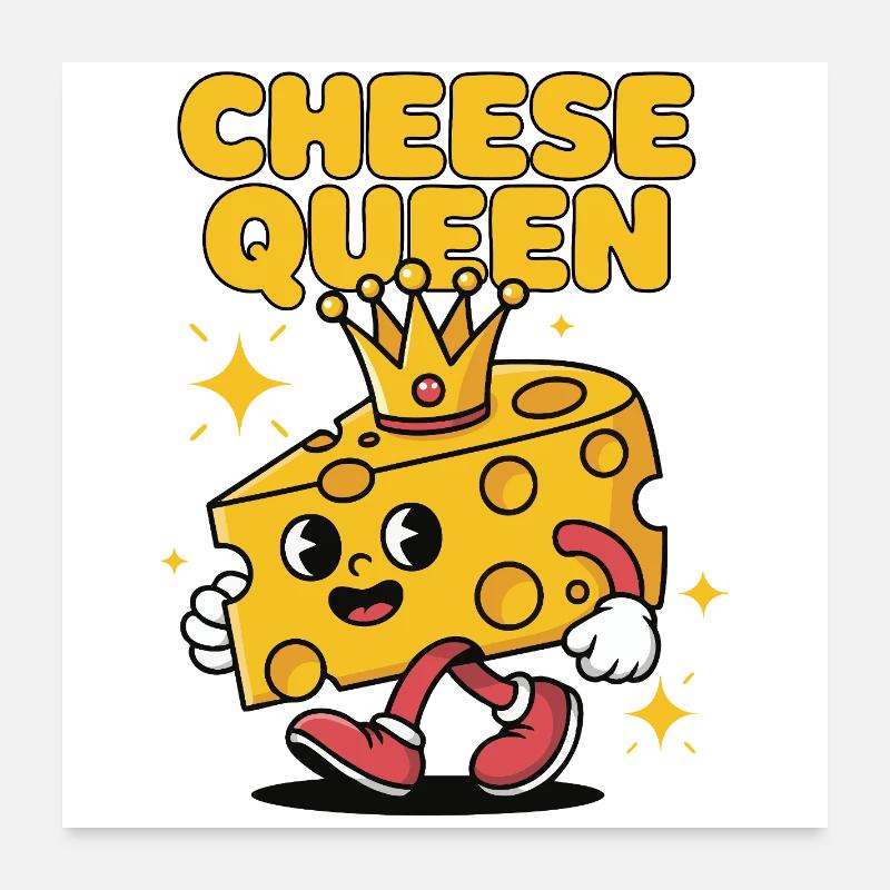 Cheese Queen – Fromage à couronne Poster 60 x 60 cm