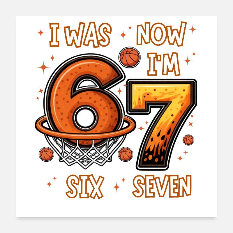 Ich war 6. Jetzt bin ich 7. Alter Basketball-67-Geburtstagsshirt. - Poster 60x60 cm - Weiß