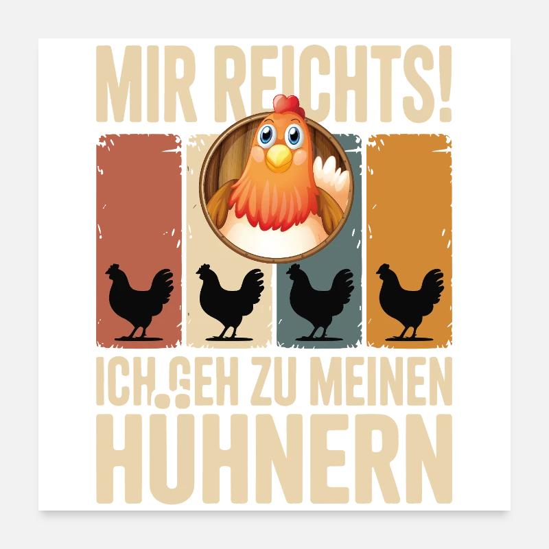 I've had enough - I'm going to my chickens Poster 24" x 24" (60x60 cm)