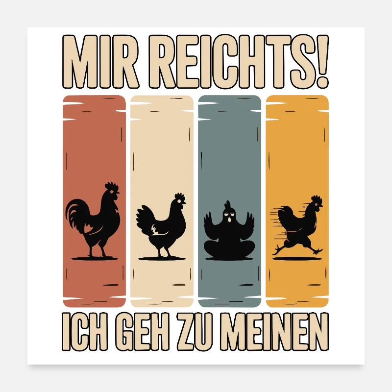 I've had enough - I'm going to my chickens Poster 24" x 24" (60x60 cm)