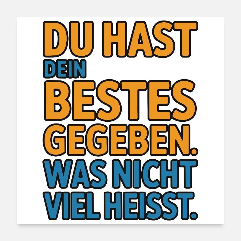 You did your best, which doesn't mean much Poster 24" x 24" (60x60 cm)