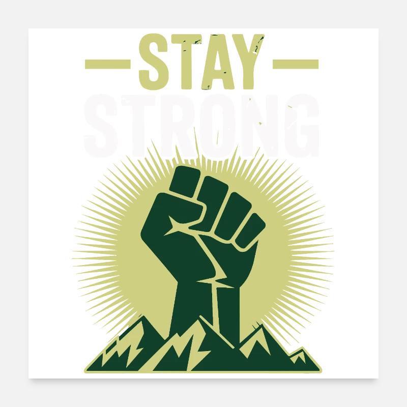Stay Strong - Power Faust Berge Design Poster 60x60 cm