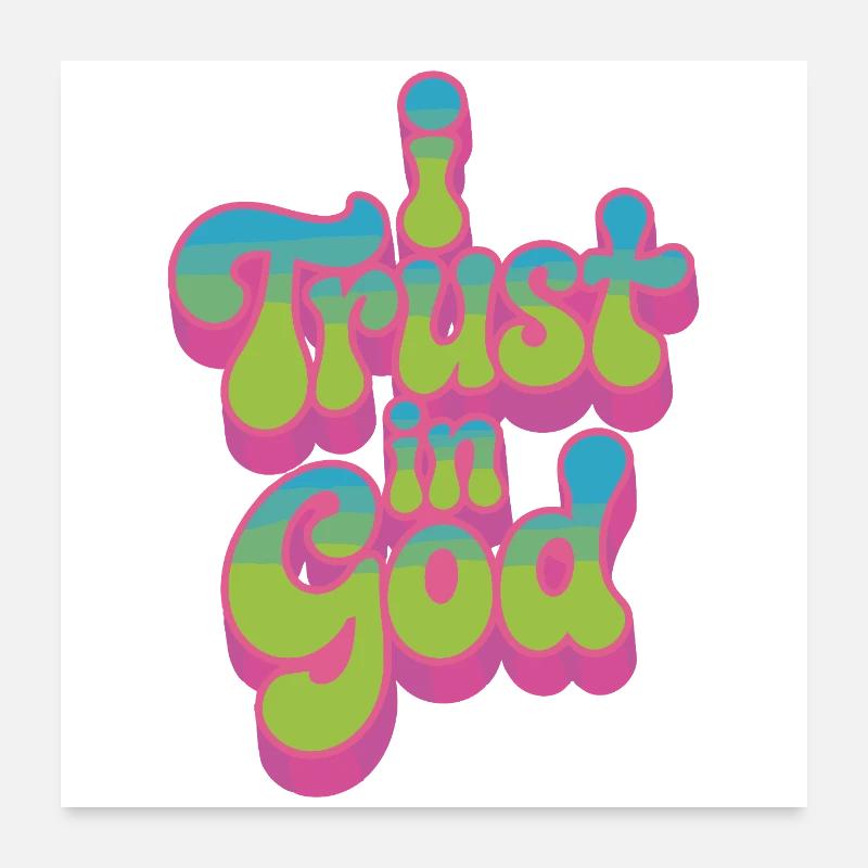I Trust In God - Glaube Design Poster 60x60 cm