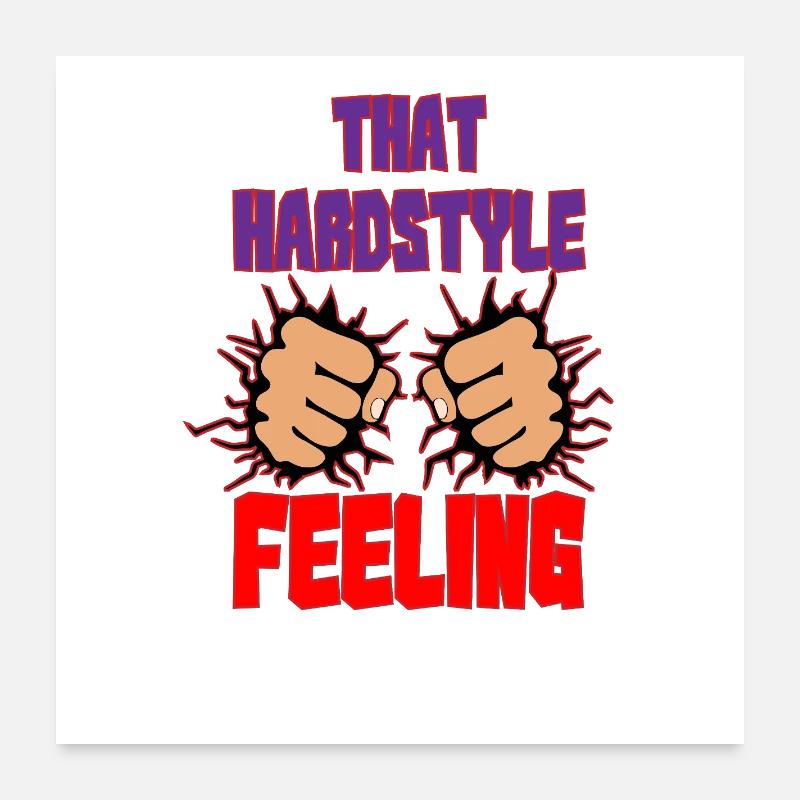 Ce sentiment de hardstyle Poster 60 x 60 cm