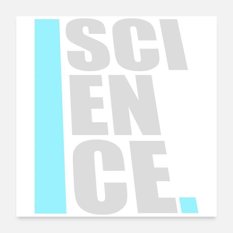 Science Science Statement Nerd Education Saying Poster 24" x 24" (60x60 cm)