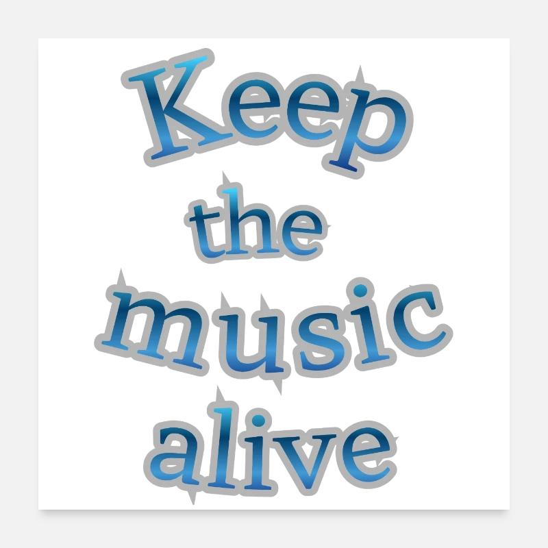 Keep music alive Poster 24" x 24" (60x60 cm)