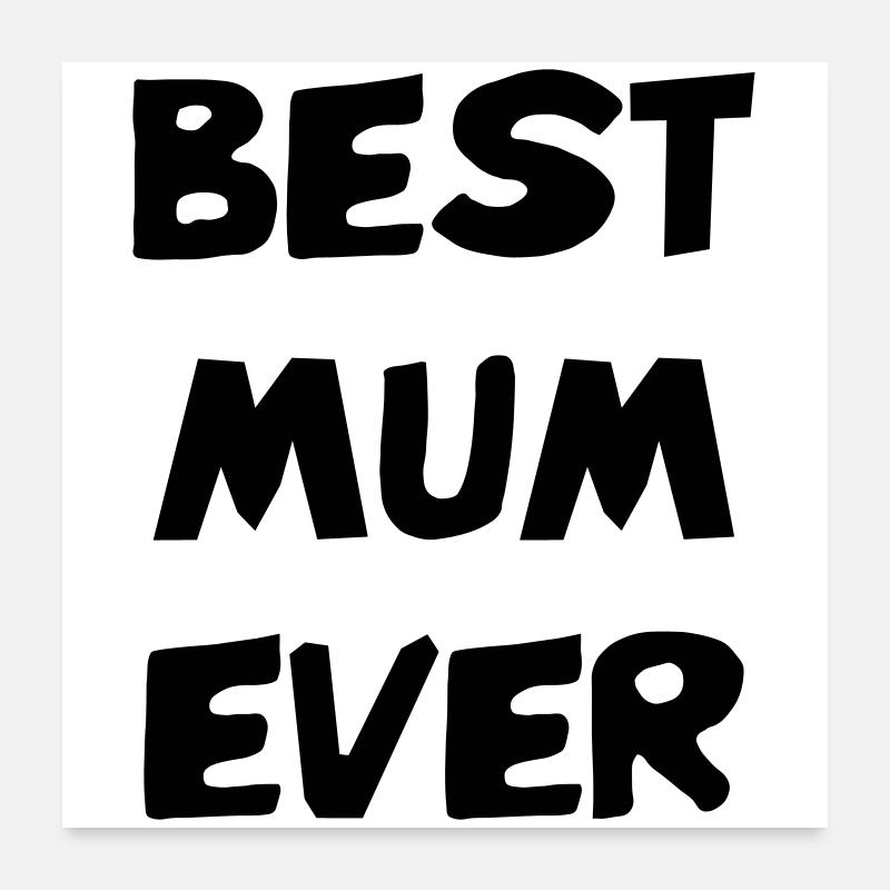 Die beste Mutter aller Zeiten - Muttertag Poster 60x60 cm