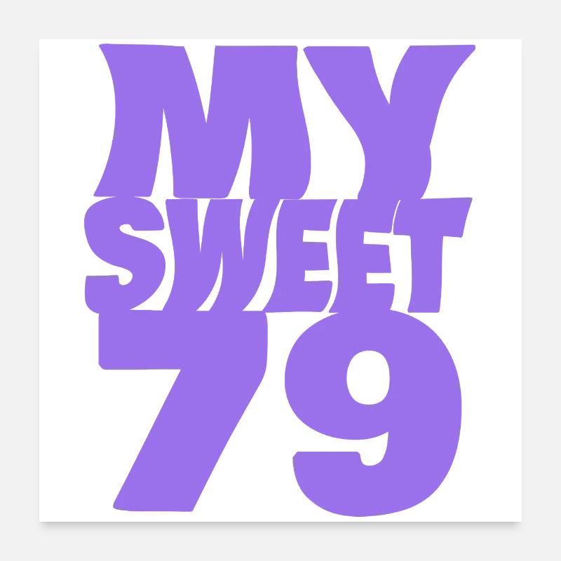 Sweet 79 Poster 60x60 cm
