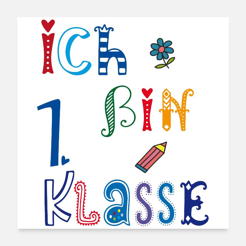 ich bin Erste Klasse Poster 60x60 cm