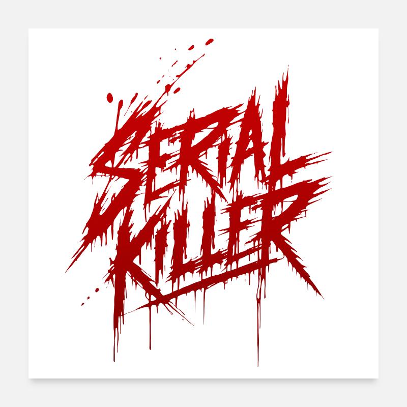 Serial killer - Poster 60x60 cm - Weiß