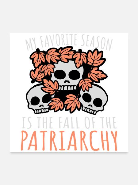 My favorite season is the fall of the patriarchy - Poster 60x60 cm - Weiß - Vorne