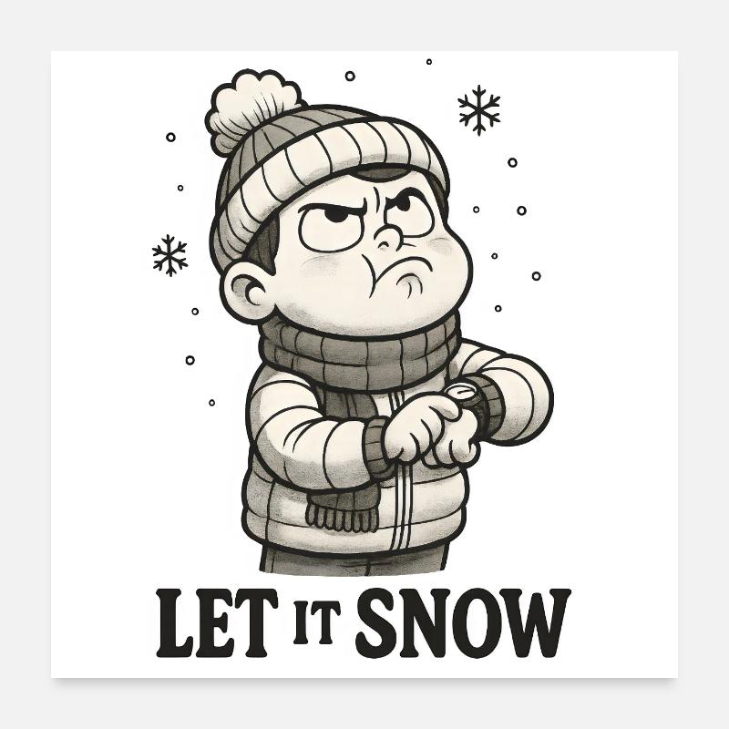 Let It Snow Irony Poster 24" x 24" (60x60 cm)