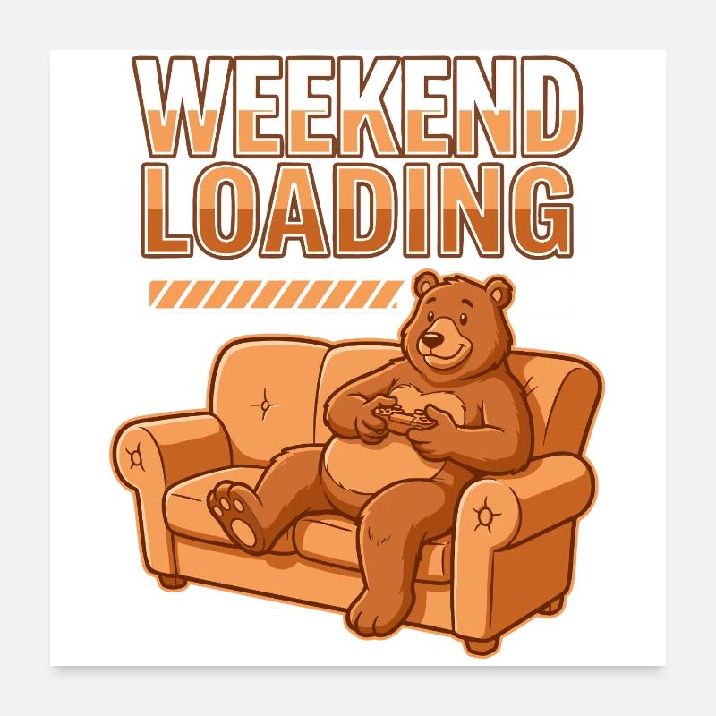 Weekend Charge: Bear on Sofa Poster 24" x 24" (60x60 cm)