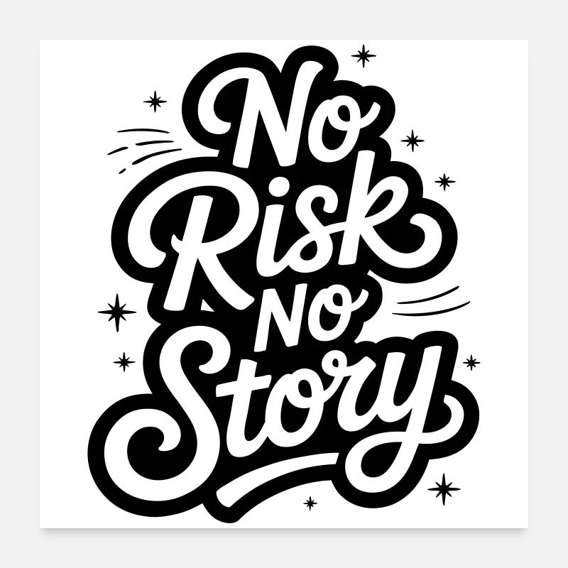 No Risk No Story Poster 60x60 cm