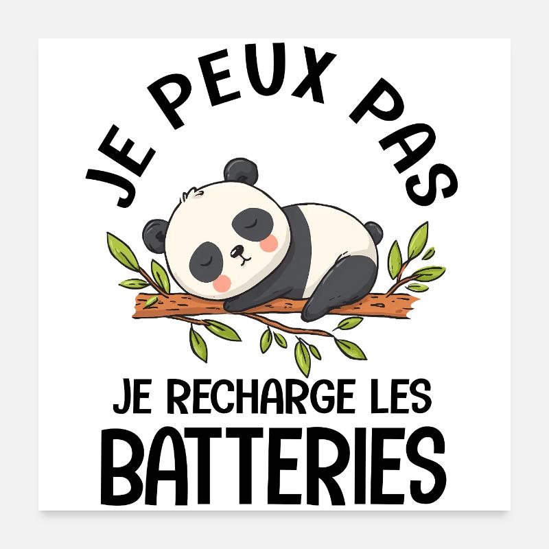 Je peux pas je recharge les batteries panda mignon Poster 60 x 60 cm