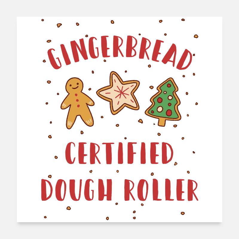 Gingerbread - Certified Dough Roller - Weihnachten Poster 60x60 cm