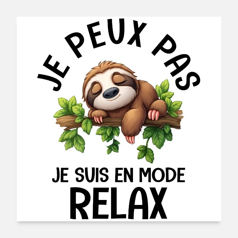 I can't, I'm in relaxed mode, Sloth, rest Poster 24" x 24" (60x60 cm)