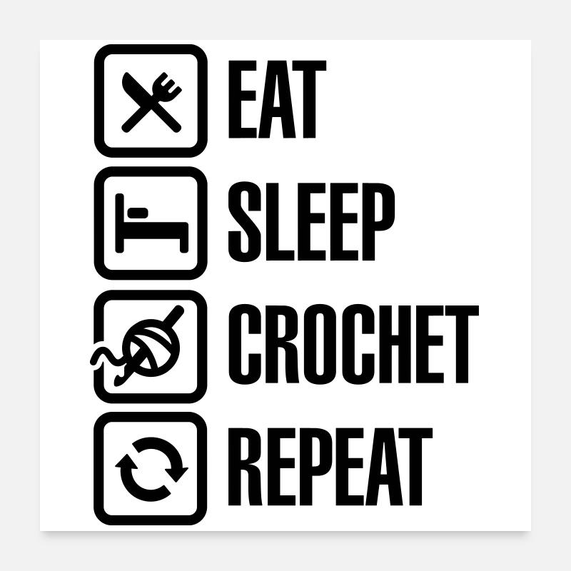 Eat Sleep Crochet Repeat - Poster 60x60 cm - Weiß