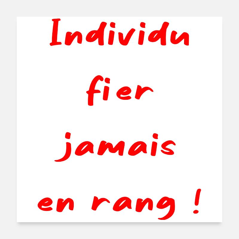Fier jamais en rang ! Poster 60 x 60 cm