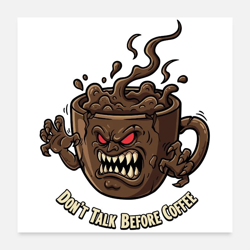 Wütende Kaffeetasse vor dem Kaffee Poster 60x60 cm