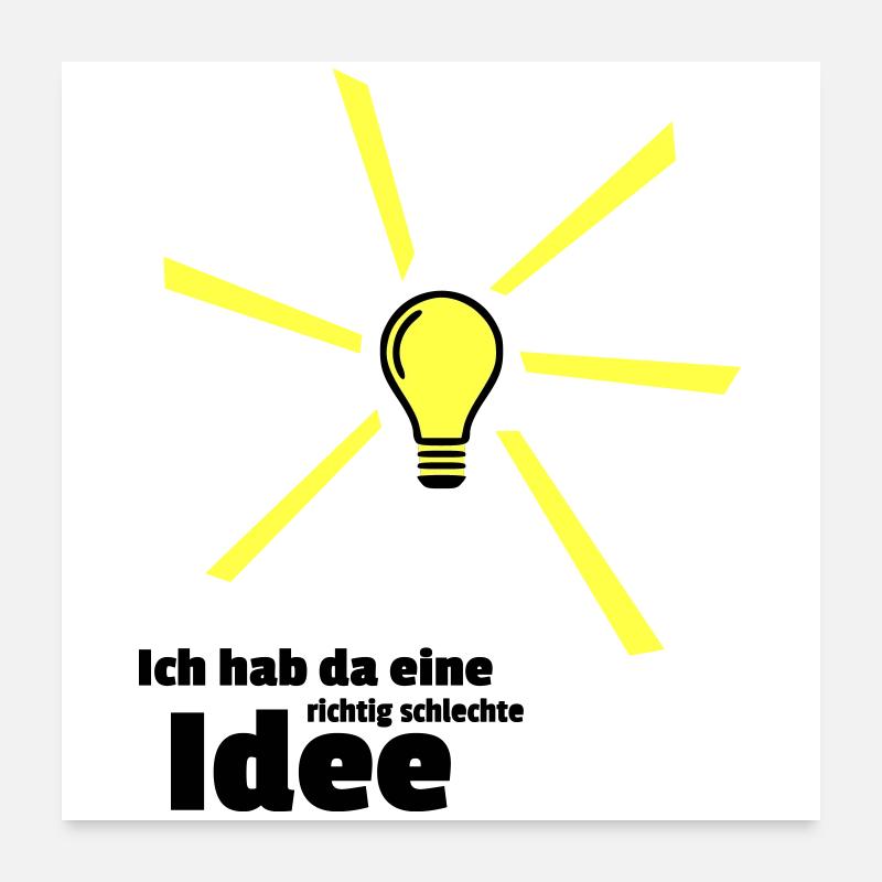 Bad idea Poster 24" x 24" (60x60 cm)