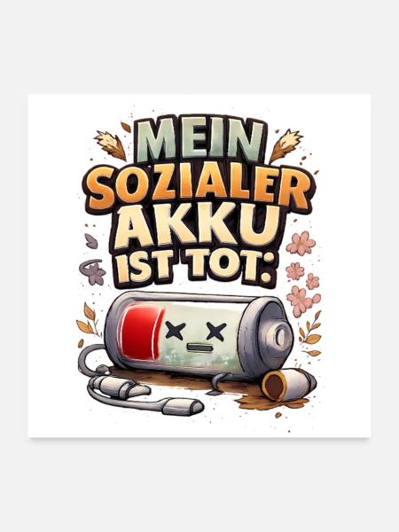 Mein Sozialer Akku Ist Tot - Poster 60x60 cm - Weiß