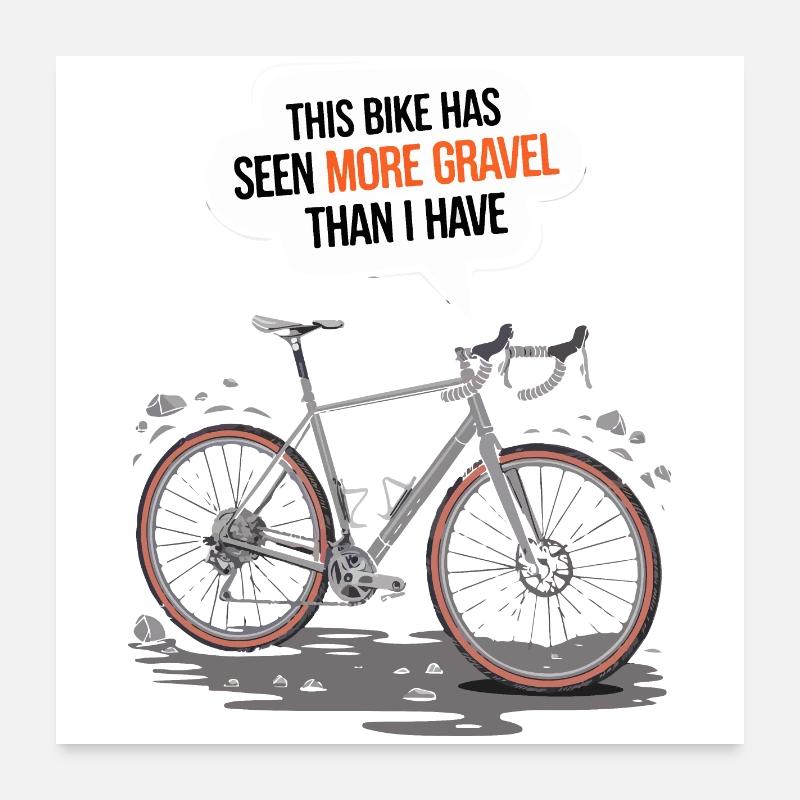 Rameur : Ce vélo a vu plus de gravier que moi Poster 60 x 60 cm