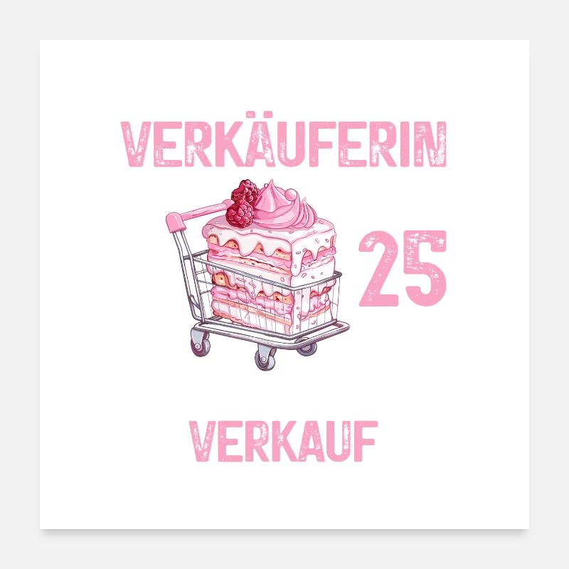 Verkäuferin 25 Geburtstag Verkaufen Beruf Spruch Poster 60x60 cm