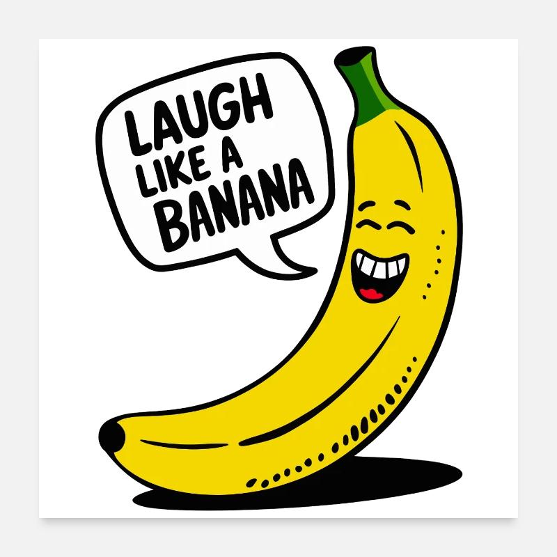 Laugh like a banana Poster 60x60 cm