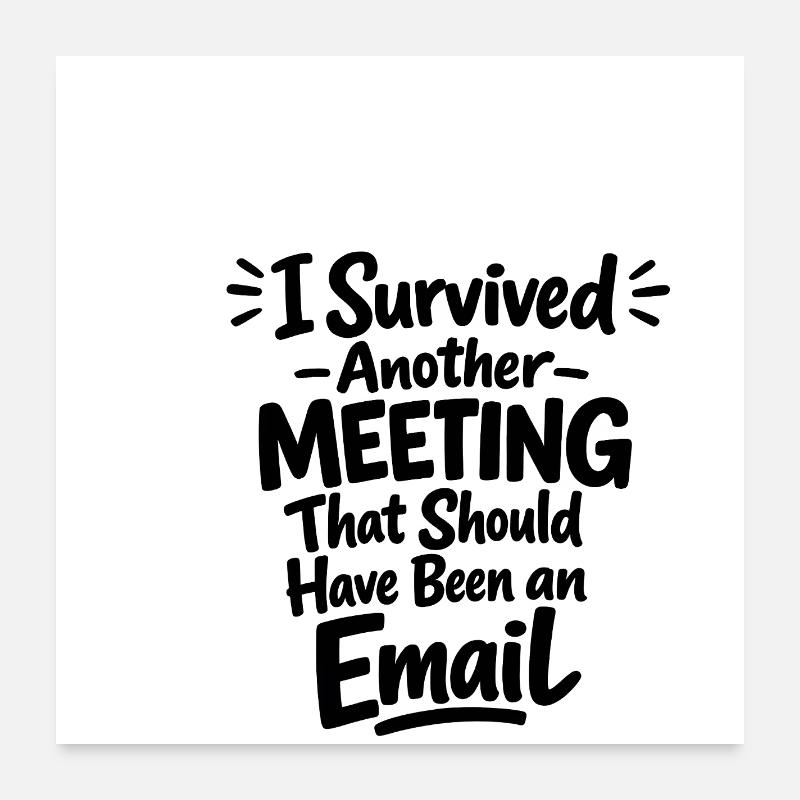 Witziges Bürohumor Meeting E-Mail Design Poster 60x60 cm