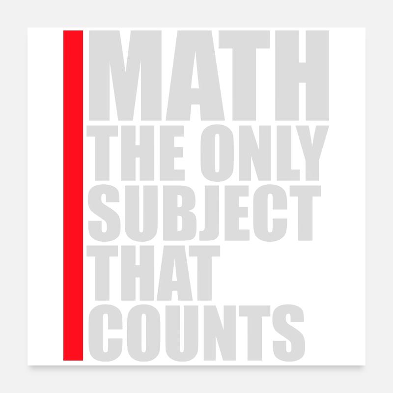 Math The Only Subject That Counts Nerd Mathe Logo Poster 60x60 cm