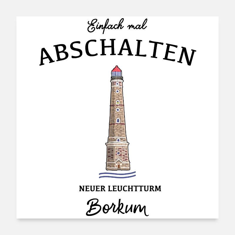 Borkum, Neuer Leuchtturm, Einfach Abschalten Poster 60x60 cm