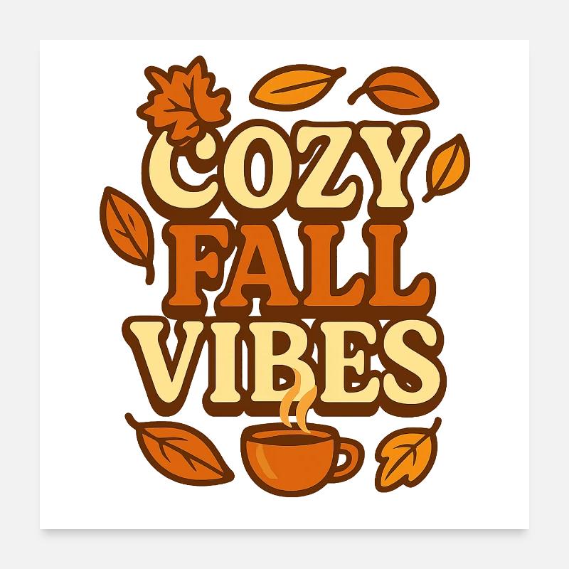 Cozy Fall Vibes Poster 24" x 24" (60x60 cm)