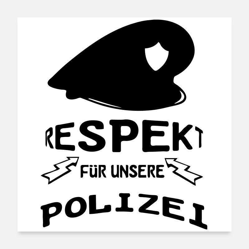 Polizei Respekt Geschenk - Poster 60x60 cm - Weiß