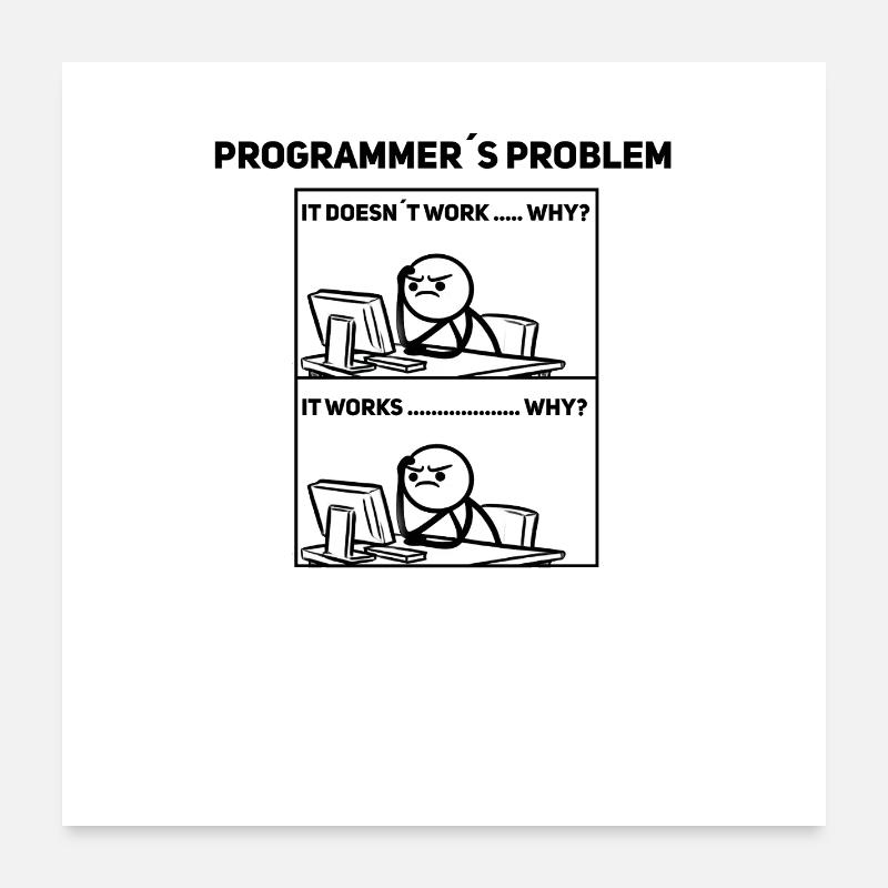 Humour du programmeur – Parfois, ça ne fonctionne pas Shir Poster 60 x 60 cm